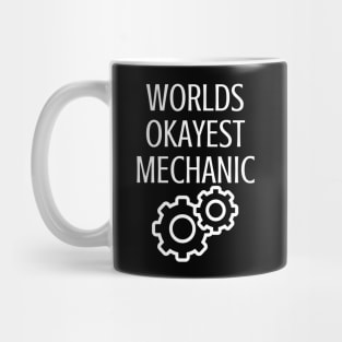 World okayest mechanic Mug